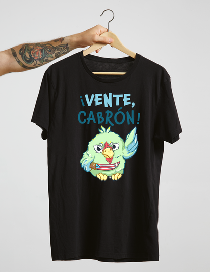 Vente Cabron! Shirt